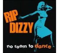 Rip Dizzy - No Room to Dance