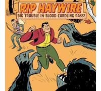 Rip Haywire Big Trouble in Blood Curdling Pass!: A Rip Haywire comic strip by Dan Thompson
