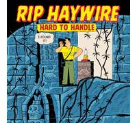 Rip Haywire Hard to Handle