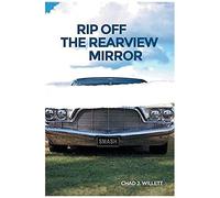 Rip Off The Rearview Mirror
