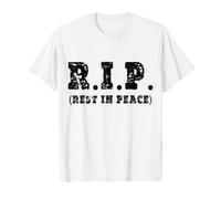 RIP R.I.P. repose en paix mort mort enterrement cool T-Shirt