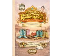 Rip Roarin; Rootin: Tootin; Rowdy Ranch Sewing Rodeo Roundup: Author's Edition, First in the Sewing Sisters Shenanigans Series