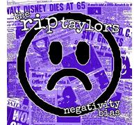Rip Taylors - Negativity Bias