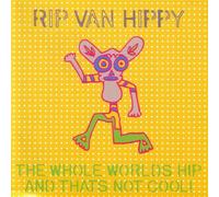 Rip Van Hippy - The Whole World's Hip &. [Import]