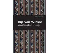 Rip Van Winkle by Washington Irving Washington Irving , Contributions by Mint Editions (Auteur)