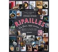 Ripailles: 1 Livre, 299 recettes !