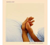 Cameron Avery - Ripe, Pipe Dreams