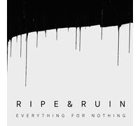 RIPE & RUIN - EVERYTHING FOR NOTHING (DIGSLEEVE) CD NEUF