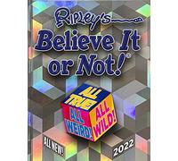 Ripley’s Believe It or Not! 2022: All True! All Weird! All Wild!