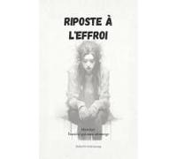 Riposte A L'effroi: Maîtriser L'anxiété Qui Submerge