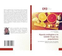 Riposte endogène à la COVID-19 par les populations: Les initiatives citoyennes pour une riposte efficace contre la COVID-19