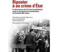 Riposter à un crime d'État Gilles Manceron (Coauteur), Jean-François Merle (Coauteur), Bernard Ravenel (Coauteur)