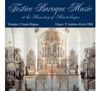 Rippas/Koch - Festive Baroque Music at the Monastery of Munsterl