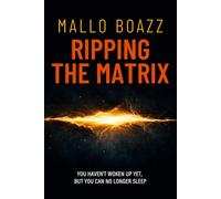 Ripping the Matrix: You haven't woken up yet, but you can no longer sleep
