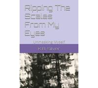 Ripping The Scales From My Eyes: Unmasking Myself