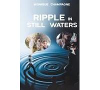 Ripple In Still Waters Paperback Book By Monique Champagne
