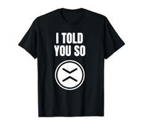 Ripple XRP HODL Crypto-monnaie I Told You So hodler T-Shirt