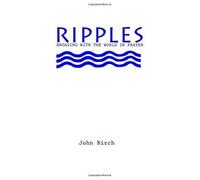 Ripples: Engaging With The World In Prayer