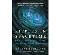Ripples in Spacetime: Einstein, Gravitational Waves, and the Future of Astronomy