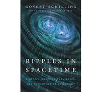 Ripples in Spacetime: Einstein, Gravitational Waves, and the Future of Astronomy, with a New Afterword - [Livre en VO] Govert Schilling (Auteur)