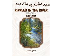 Ripples In The River: Selected Poems 1968-2024