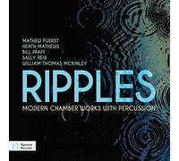 Ripples Modern Chamber Works with Percussion