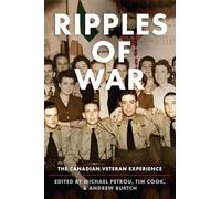 Ripples of War: The Canadian Veteran Experience