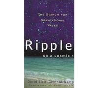 Ripples on a Cosmic Sea, Frontiers of Science (Reading, Mass.). David G. Blair, Geoff McNamara (Auteur)