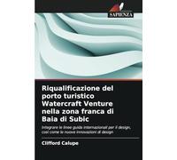 Riqualificazione del porto turistico Watercraft Venture nella zona franca di Baia di Subic: Integrare le linee guida internazionali per il design, così come le nuove innovazioni di design
