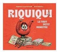 Riquiqui, le tout petit monstre Magdalena (Auteur), Laurent Souillé (Auteur), Bruno Salamone (Illustration)