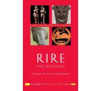 Rire avec les Anciens L'humour des Grecs et des Romains - Danielle Jouanna - Belles Lettres - broché - Anthologie