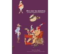 Rire Avec Les Monstres - Caricature, Étrangeté Et Fantasmagorie