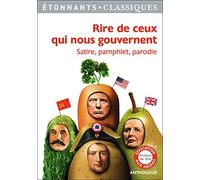 Rire de ceux qui nous gouvernent: Satire, pamphlet, parodie