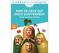 Rire de ceux qui nous gouvernent: Satire, pamphlet, parodie