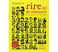 Le Rire De Résistance - Tome Ii, De Plaute À Reiser