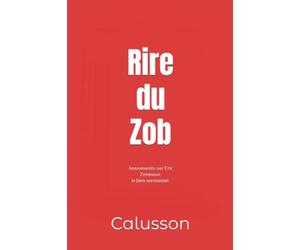 Rire du Zob: Amusements sur Eric Zemmour, le bien surnommé.