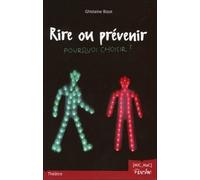 Rire Ou Prévenir - Pourquoi Choisir ?