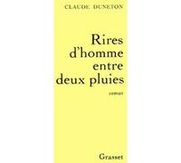 Rires d'homme entre deux pluies Claude Duneton (Auteur)
