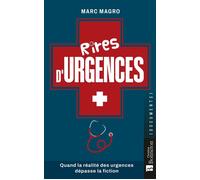 Rires d'urgences Quand la réalité des urgences dépasse la fiction - Marc Magro - Bonneton Christine Eds - broché - Essai