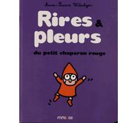 Rires & Pleurs Du Petit Chaperon Rouge