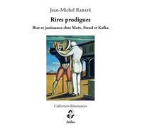 Rires Prodigues - Rire Et Jouissance Chez Marx, Freud Et Kafka