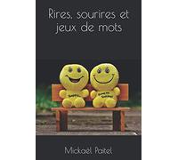 Rires, sourires et jeux de mots: Mes billets d'humeur, d'humain, d'humour