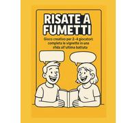 RISATE A FUMETTI: Gioco creativo per 2-4 giocatori: completa le vignette in una sfida all'ultima battuta