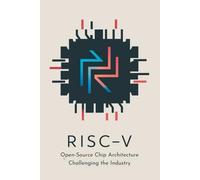 RISC-V: Open-Source Chip Architecture Challenging the Industry