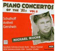 Rische, Michael - Concertos pour piano du XXe siècle (Schulhoff, Antheil, Gershwin)