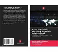 Risco, Tomada De Decisões E Economia Política Global