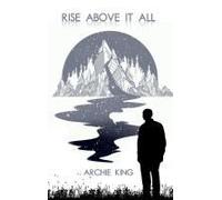 Rise Above It All