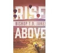 Rise Above Put It Behind You ⬅️ Defying the Urge to Quit ️ Video Series by Bishop TD Jakes