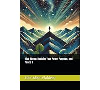 Rise Above: Reclaim Your Powe: Purpose, and Peace II