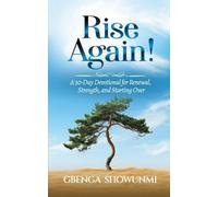 Rise Again: A 30-Day Devotional for Renewal, Strength, and Starting Over